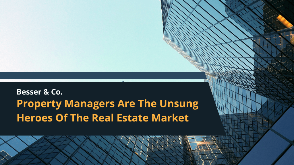 Property Managers Are The Unsung Heroes Of The Real Estate Market